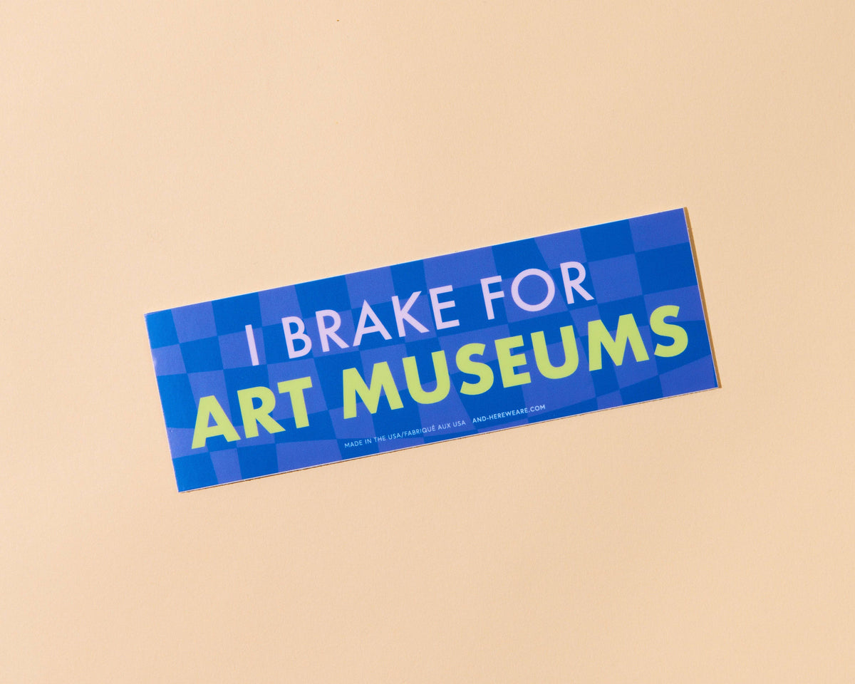 Vinyl Bumper Sticker—I Break for Art Museums
