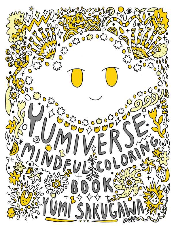 Yumiverse Mindful Coloring Book by Yumi Sakugawa